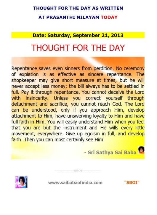 THOUGHT FOR THE DAY AS WRITTEN AT PRASANTHI NILAYAM TODAY - Date: Saturday, September 21, 2013